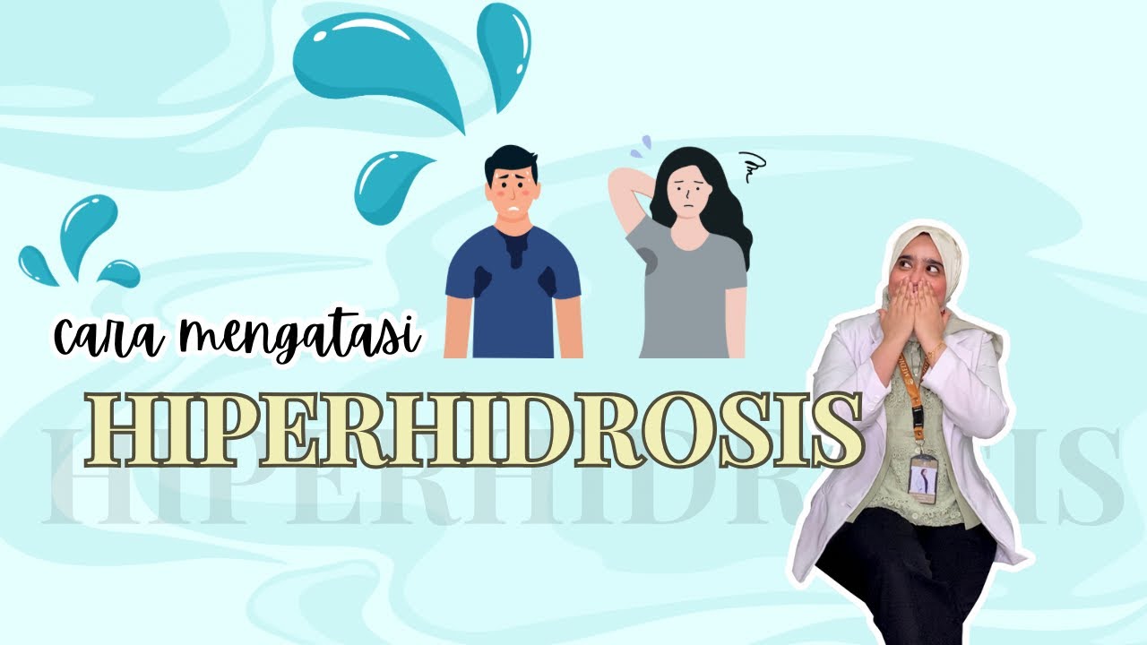 Atasi Hiperhidrosis Sekarang Juga: Temukan Solusi Ampuh untuk Kembalikan Aktivitas Anda!