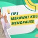 Menopause dan Dampaknya Pada Kulit: Penurunan Hormon Mempengaruhi Kulit.