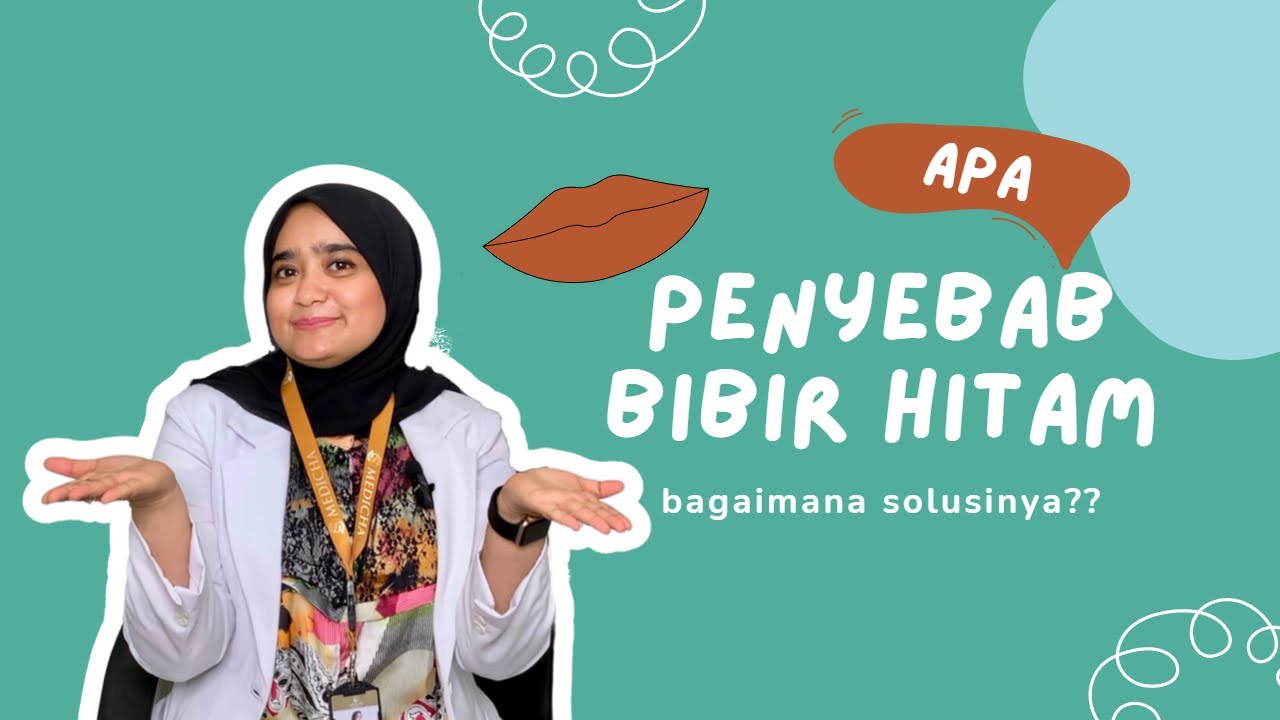 Misteri di Balik Bibir Hitam: Temukan Penyebab dan Solusi untuk Tampil Seksi!