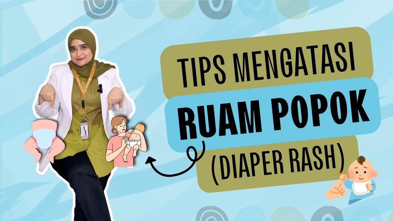 Mengatasi Ruam Popok: Tips Ampuh untuk Kenyamanan Bayi Anda