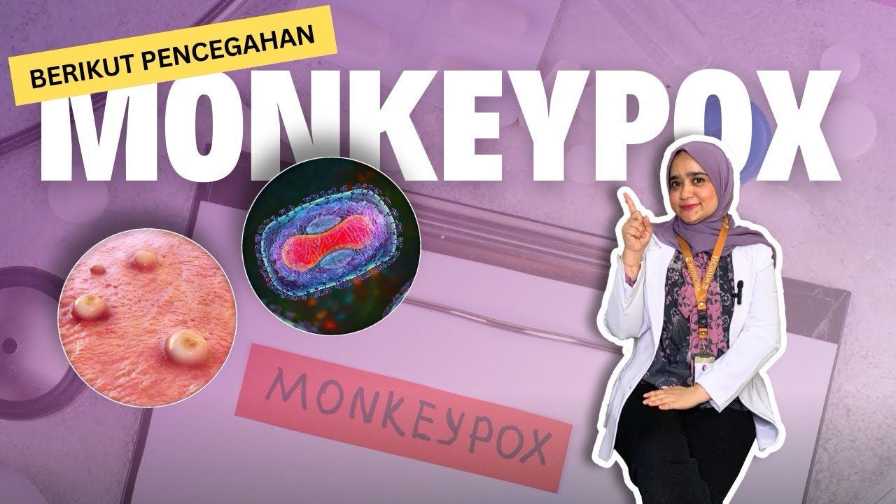 Mengenal Bahaya Monkeypox: Apa yang Harus Anda Ketahui untuk Melindungi Diri?