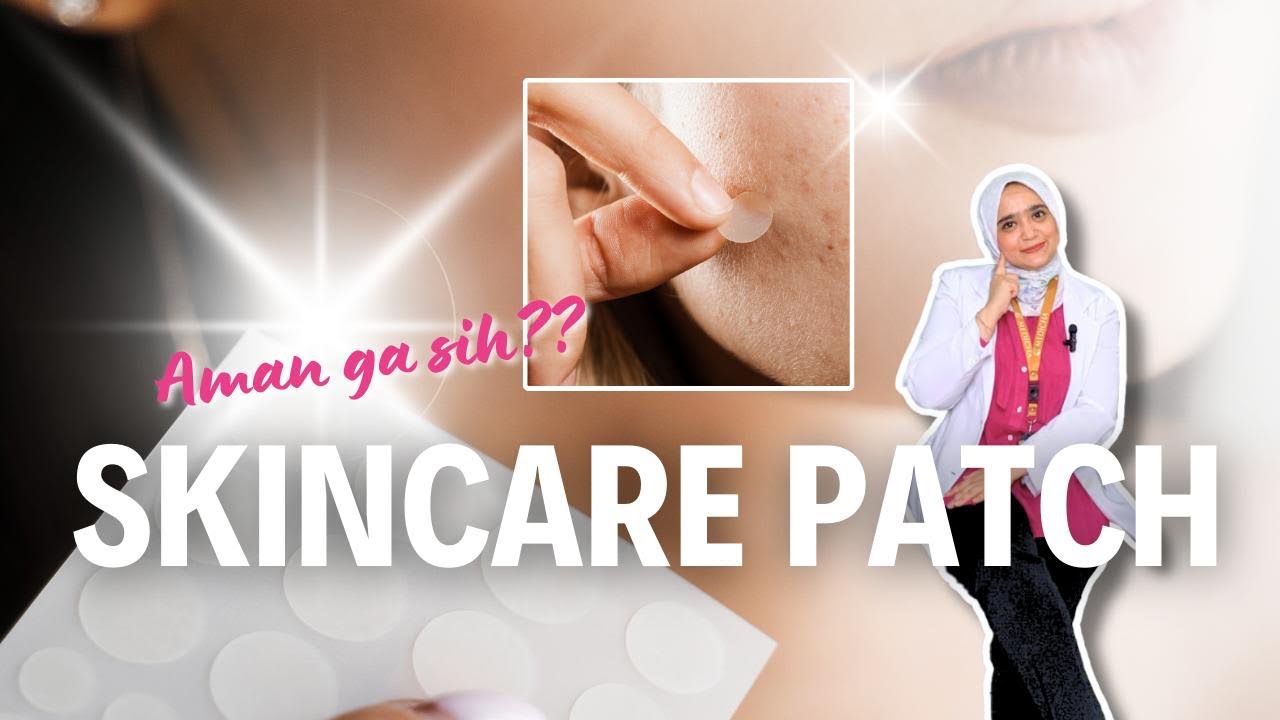 Mengeksplorasi Rahasia di Balik Skincare Patch: Efek Samping yang Harus Anda Ketahui!